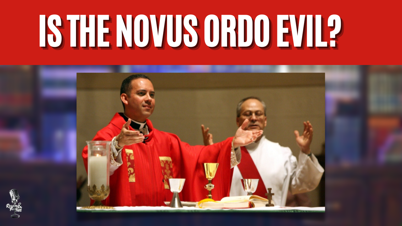 Is the Novus Ordo Evil?