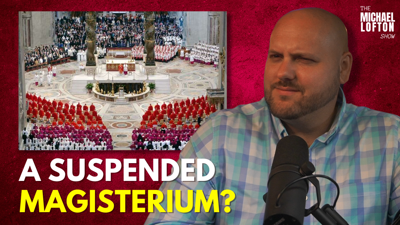 Preparing for a Suspended Magisterium? Response to Dr. Ed Feser