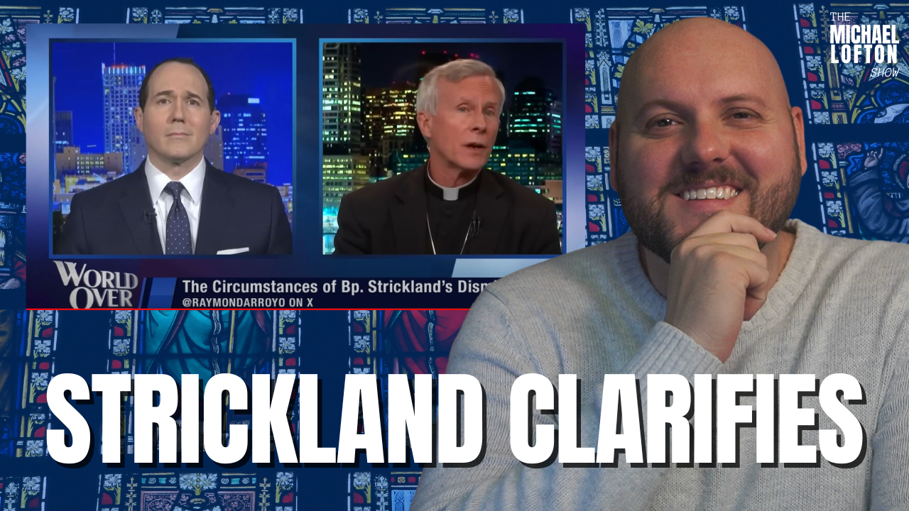 Bishop Strickland Clarifies His Controversial Positions