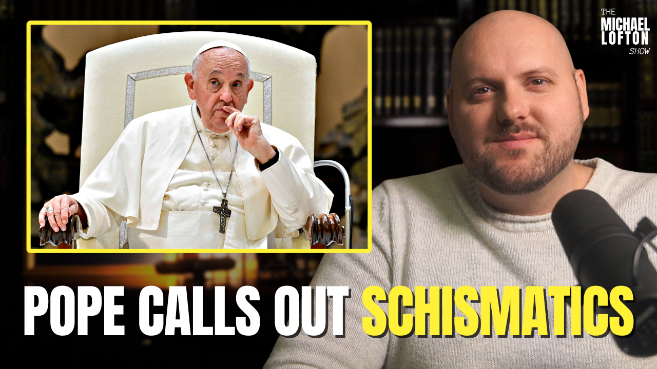 Pope Calls Catholic Dissenters “Schismatic”