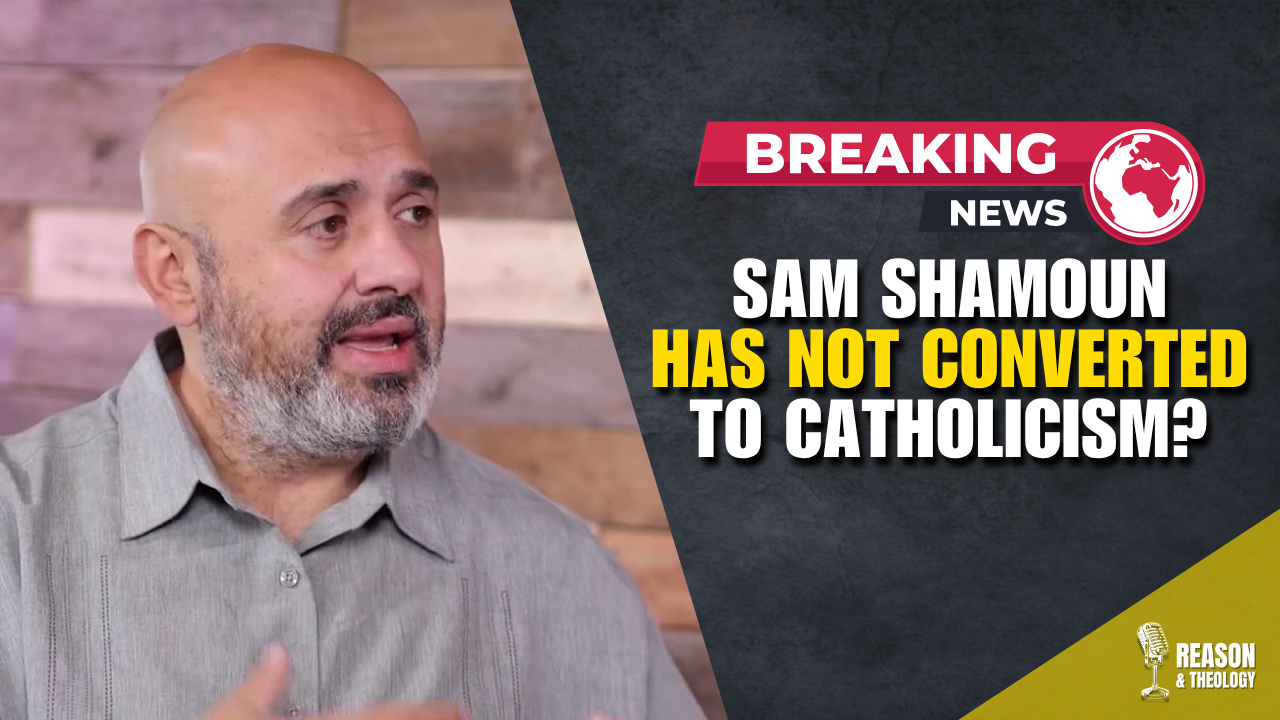 BREAKING: Sam Shamoun Has NOT Converted to Catholicism? – The Evidence Considered