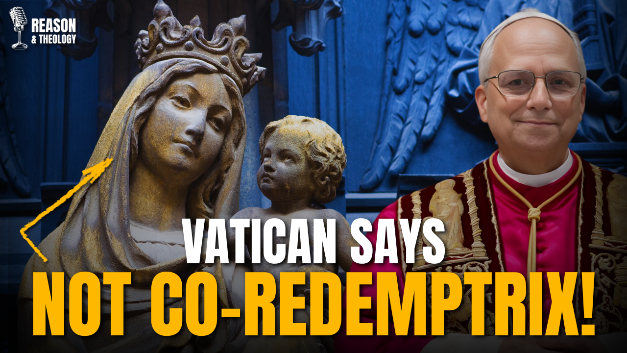 Vatican REJECTS “Co-Redemptrix” Title for Mary!